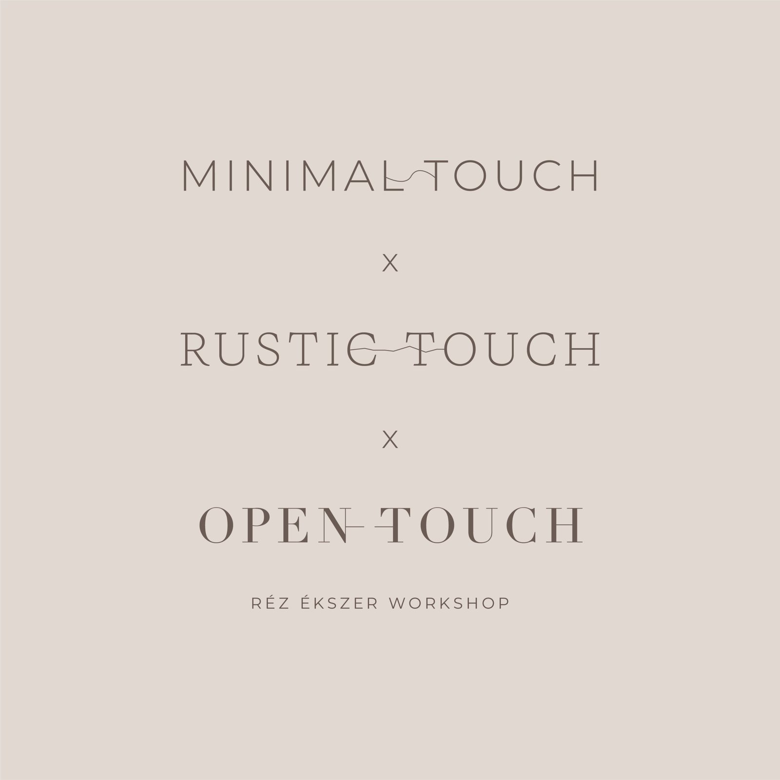 MINIMAL x RUSTIC x OPEN TOUCH